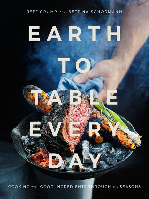 Title details for Earth to Table Every Day by Jeff Crump - Available